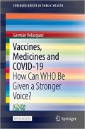 Vaccines, Medicines and COVID-19. How Can WHO Be Given a Stronger Voic