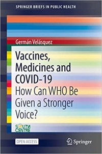 Vaccines, Medicines and COVID-19. How Can WHO Be Given a Stronger Voic