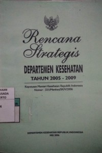 Rencana Strategis Departemen Kesehatan Tahun 2005 - 2009