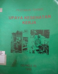 Pedoman Teknis Upaya Kesehatan Kerja